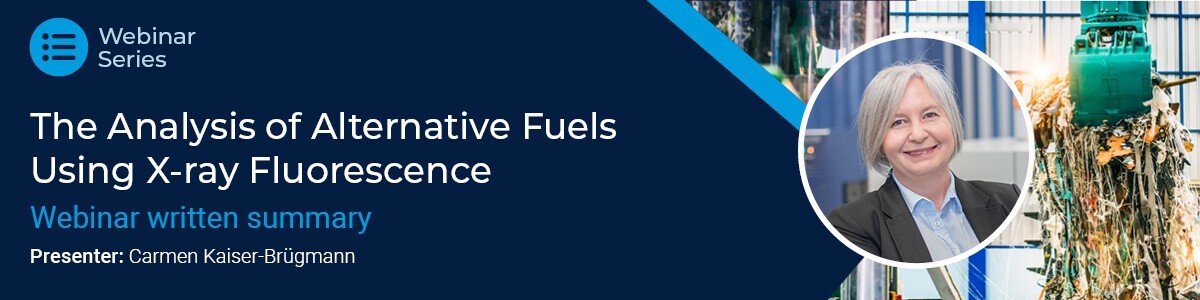 The Analysis of Alternative Fuels by XRF The Analysis of Alternative Fuels by XRF