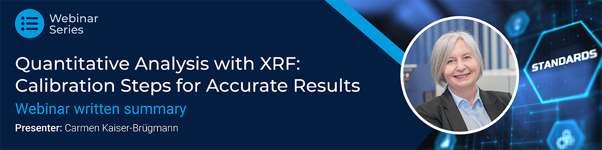Quantitative Analysis with XRF - Calibration Steps for Accurate Results